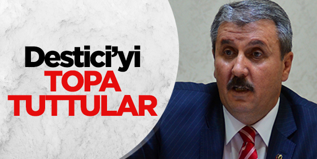 BBP MKYK üyeleri Destici’yi bombaladı
