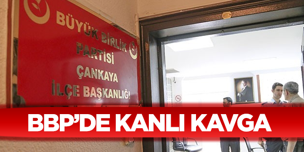 BBP'de kanlı kavga