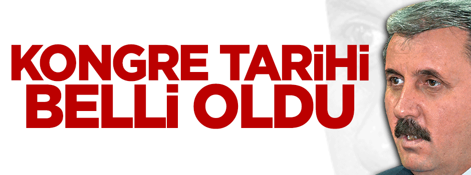 BBP'de kongre tarihi belli oldu