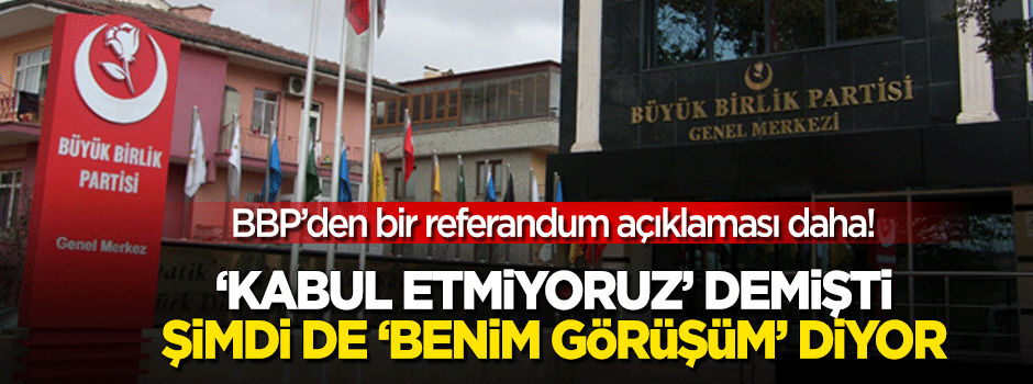 BBP'den bir 'referandum' açıklaması daha!