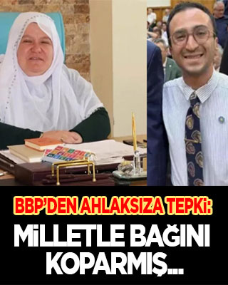 BBP’den Zeynep Güneş’i hedef alan İP’li ahlaksıza sert tepki: Milletle bağını koparmış saygısız..!