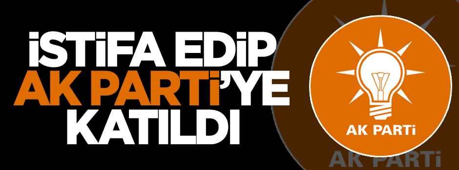 BBP'li başkan AK Parti'ye katıldı