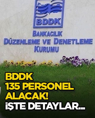 BDDK 135 personel alacak! İşte detaylar...