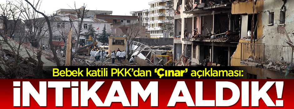 Bebek katili PKK'dan açıklama: İntikam aldık