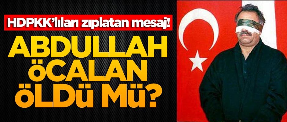 Bebek katilinin yeğeninden HDP'lileri zıplatan mesaj! Abdullah Öcalan öldü mü?