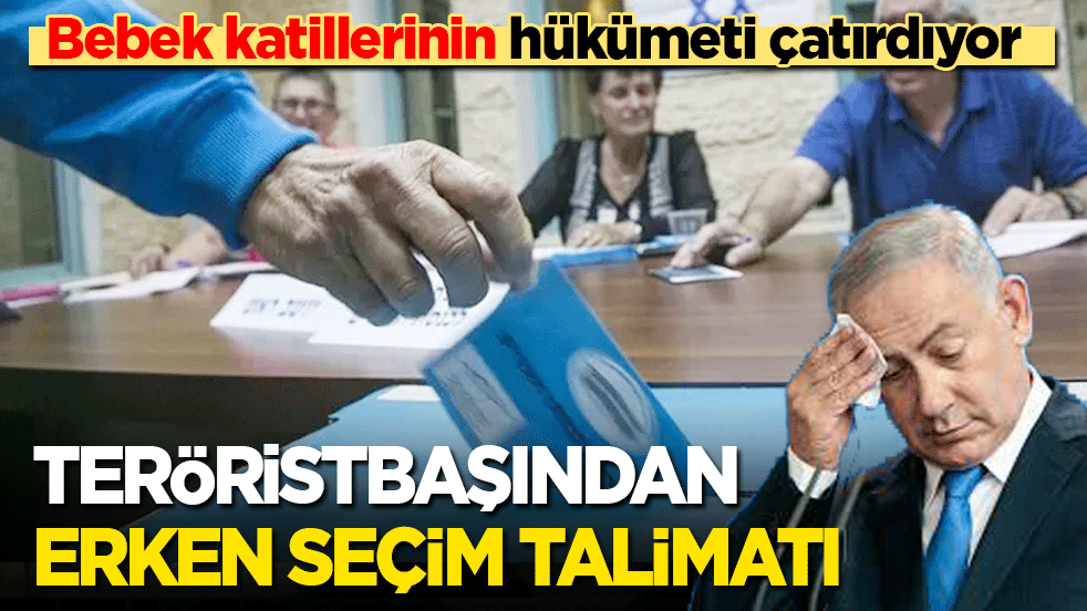 Bebek katillerinin hükümeti çatırdıyor! Teröristbaşından erken seçim talimatı