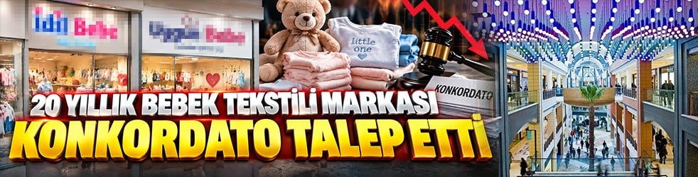 Bebek tekstilinin köklü markası darboğazda! Mahkemeden konkordato kararı
