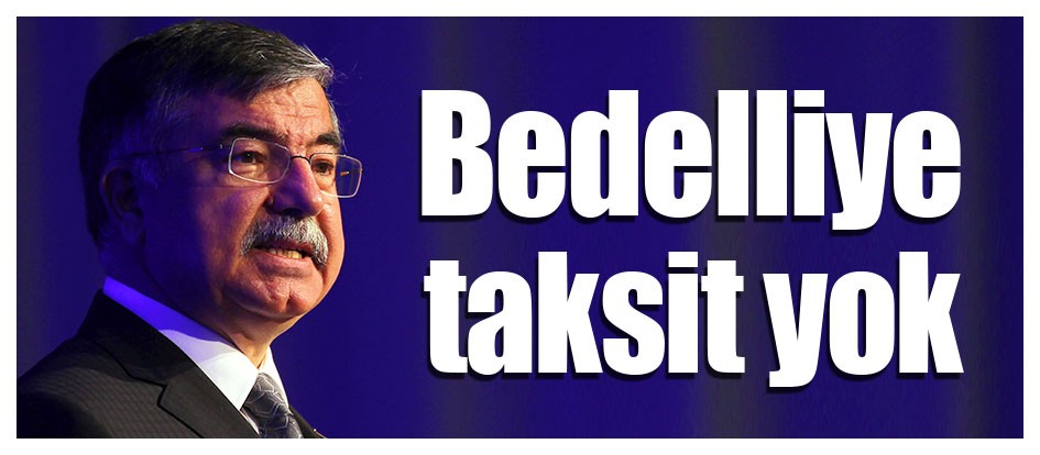 Bedelliye taksit yok