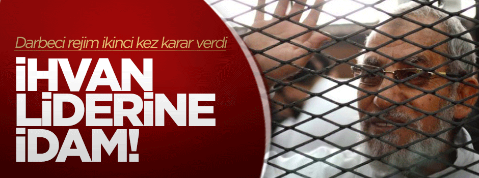 Bedii ile 13 İhvan mensubuna idam!