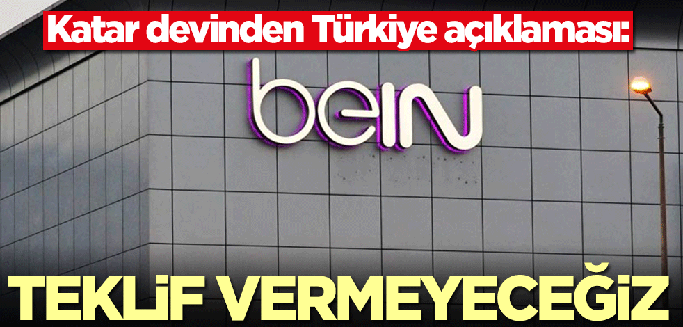 BeIN Media Group'tan Türkiye kararı