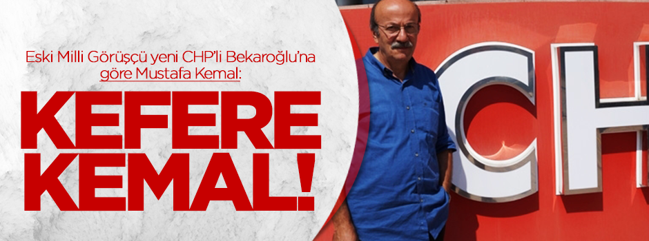 Bekaroğlu, 21 yıl önce 'kefere Kemal' demişti