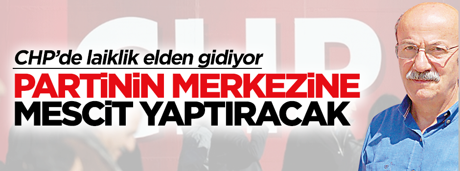 Bekaroğlu CHP'ye mescit yaptıracak