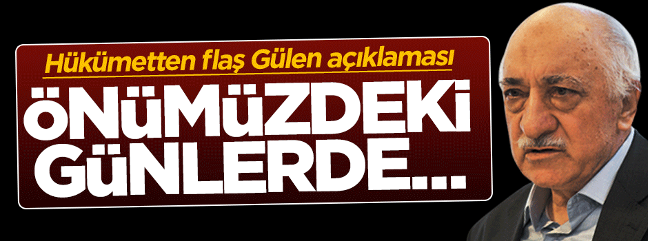Bekir Bozdağ: Önümüzdeki günlerde Gülen'in iadesini isteyeceğiz