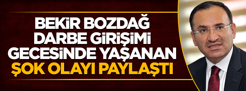 Bekir Bozdağ, darbe girişimi gecesi TÜRKSAT'taki şok olayı anlattı