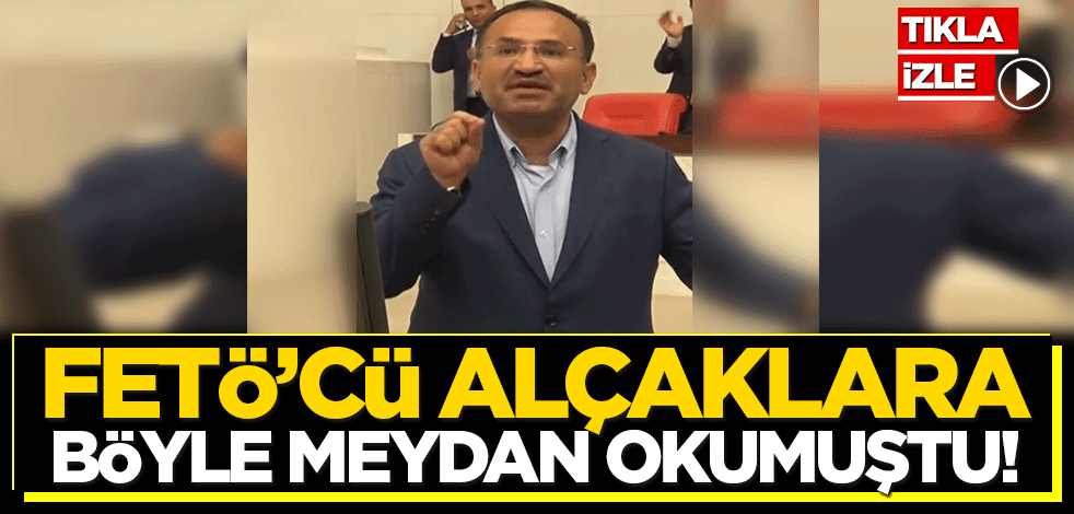 Bekir Bozdağ, FETÖ elebaşısı Fetullah Gülen'e böyle meydan okumuştu!