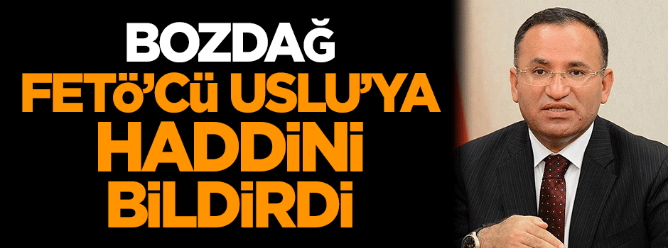 Bekir Bozdağ Uslu'ya haddini bildirdi!