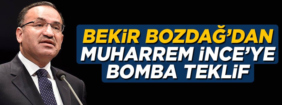 Bekir Bozdağ'dan CHP'li Muharrem İnce'ye açık davet