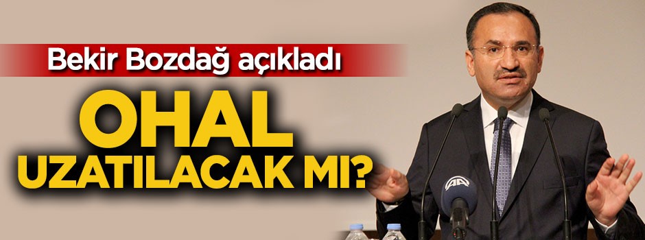 Bekir Bozdağ'dan OHAL açıklaması