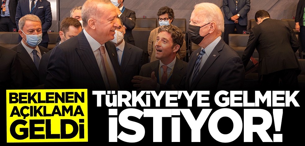 Beklenen açıklama geldi: Türkiye'ye gelmek istiyor