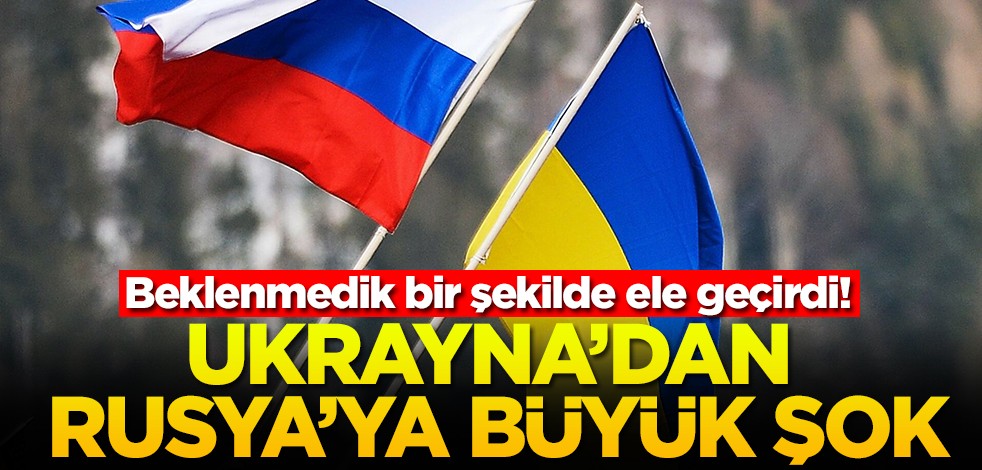 Beklenmedik bir şekilde ele geçirdi Ukrayna'dan Rusya'ya büyük şok