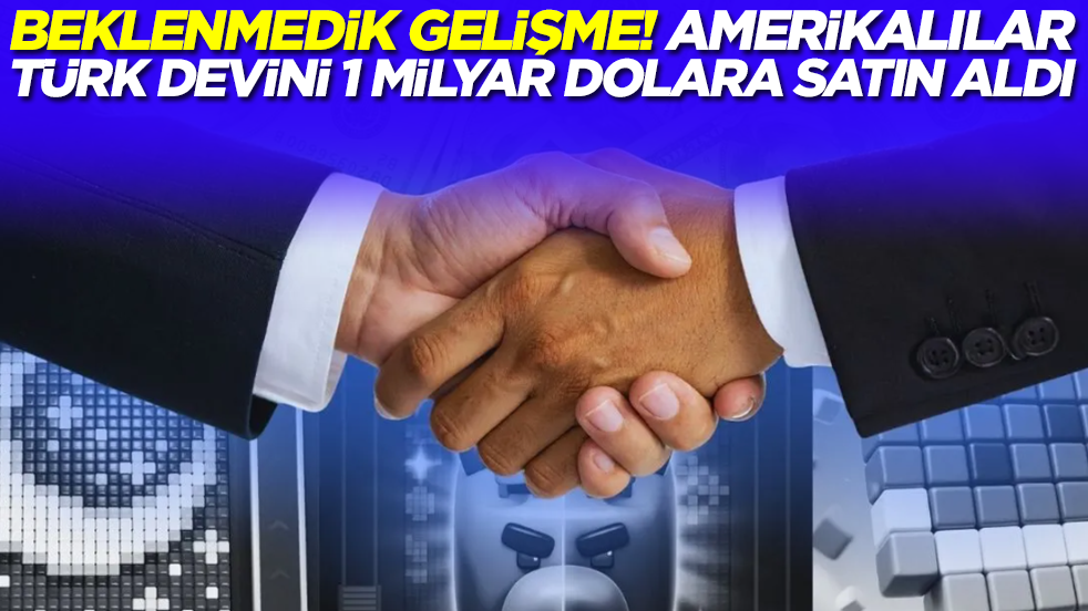 Beklenmedik gelişme! Amerikalılar Türk devini 1 milyar dolara satın aldı: Nadr görülen bir durum