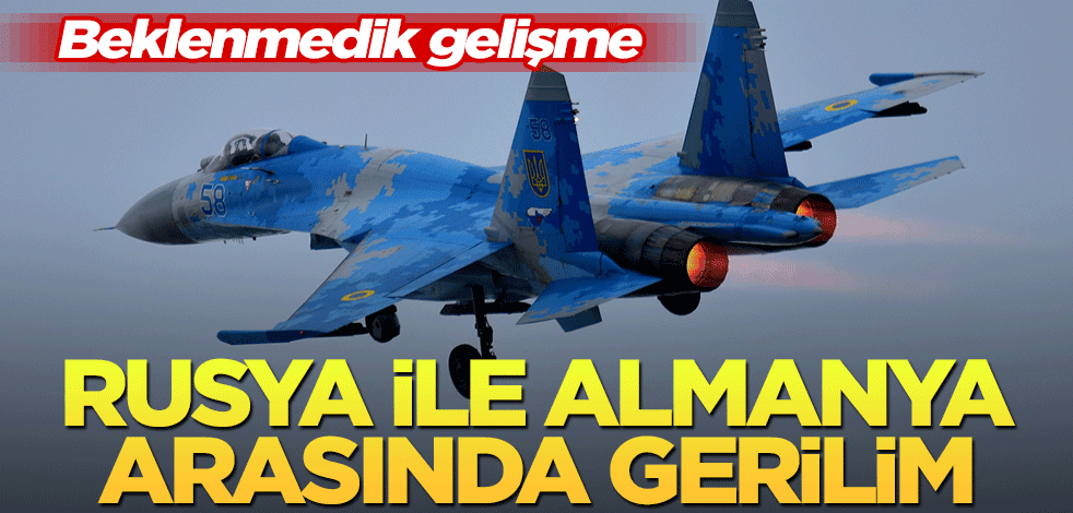 Beklenmedik gelişme! Rusya ile Almanya arasında gerilim