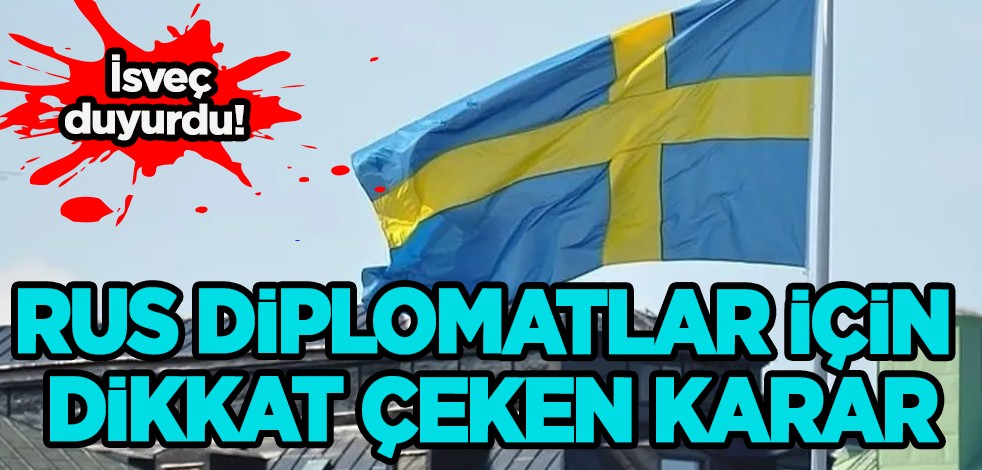 Beklenmedik hamle! 5 Rus diplomat içi dikkat çeken karar: Sınır dışı edecekler! İsveç bomba haberi açıkladı