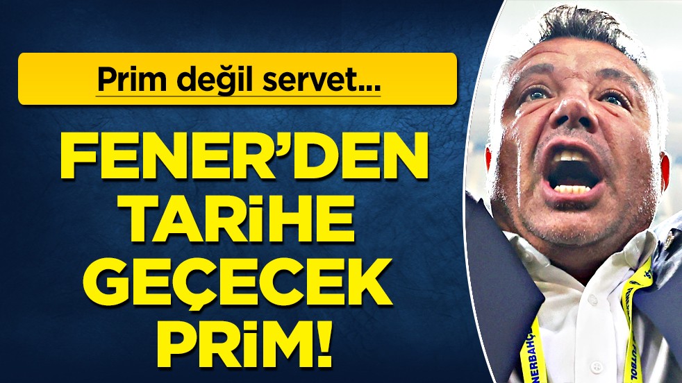Beklenmedik para: Fenerbahçe'den tarihe geçecek prim! Prim değil servet