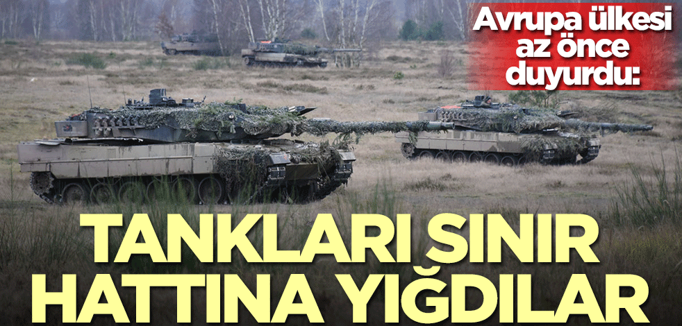 Belarus duyurdu: Tankları sınır hattına yığdılar