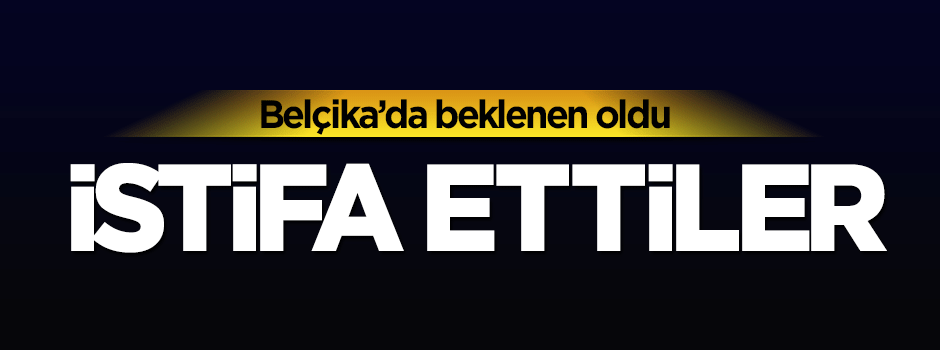 Belçika'da iki bakan istifa etti