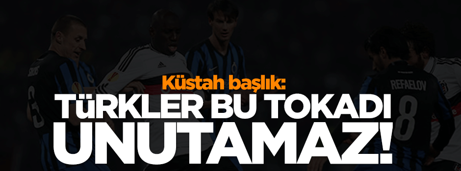 Belçika'da küstah başlık: Türkler bu tokadı unutamaz