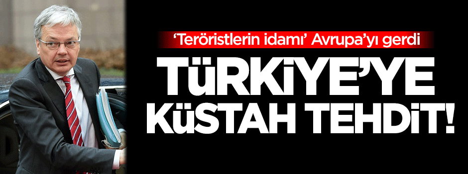 Belçika'dan Türkiye'ye küstah 'idam' tehdidi