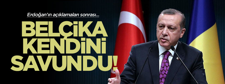 Belçikalı bakandan Erdoğan'ın açıklamalarına ilk yorum