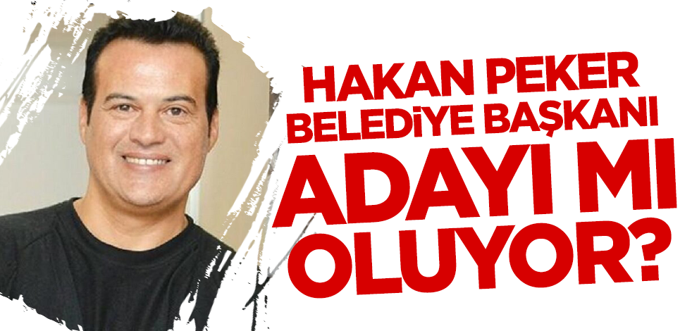 Belediye başkanı adayı mı oluyor? Hakan Peker'den flaş açıklama