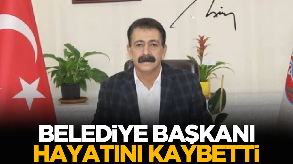 Belediye Başkanı hayatını kaybetti