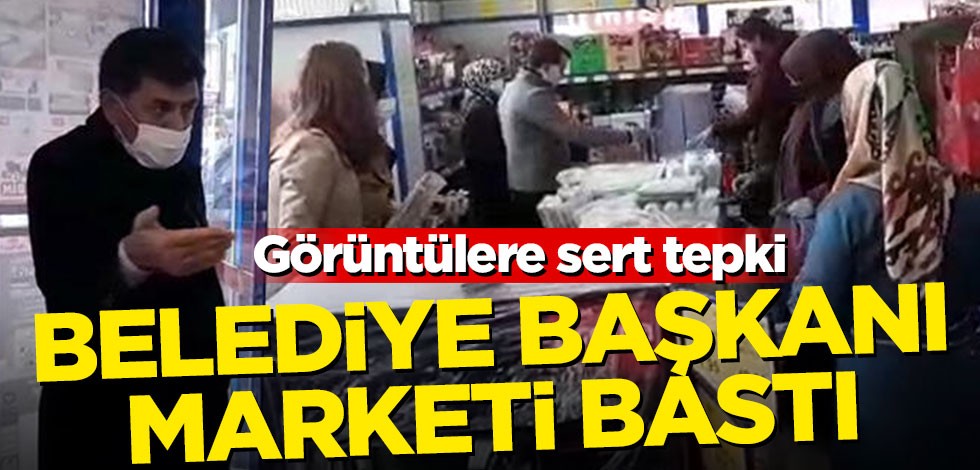 Belediye başkanı kalabalığı görünce marketi bastı! Vatandaşlara sert tepki