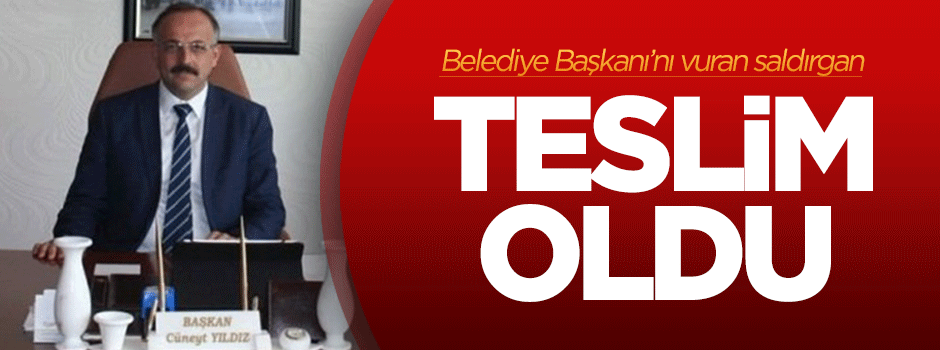 Belediye Başkanı'nı vuran saldırgan polise teslim oldu