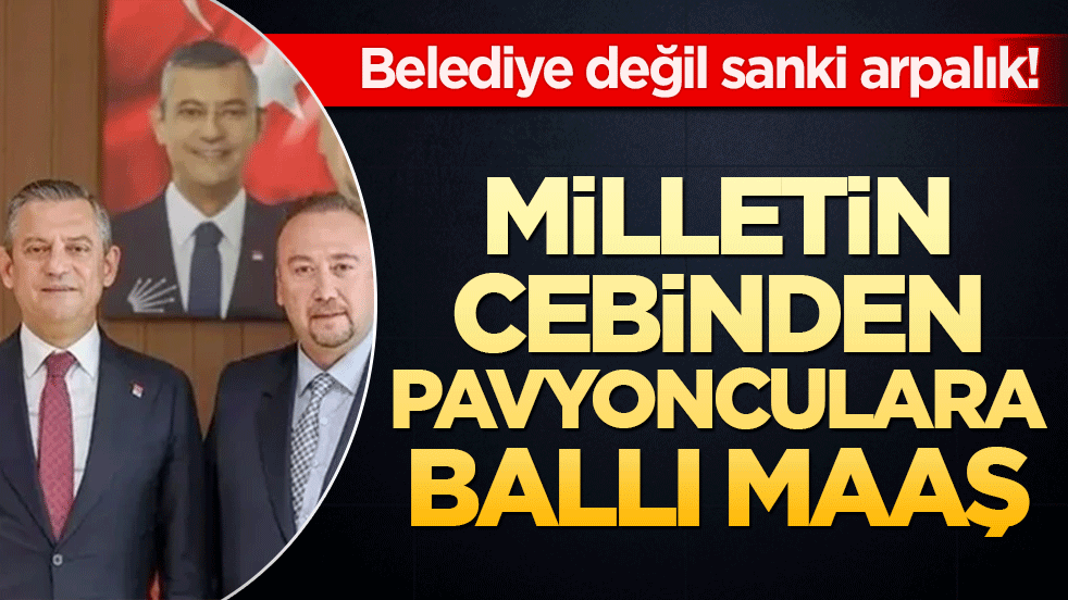 Belediye değil sanki arpalık! Milletin cebinden pavyonculara ballı maaş