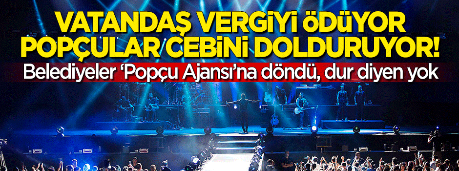 Belediyeler ‘Pop ajansı’na döndü!