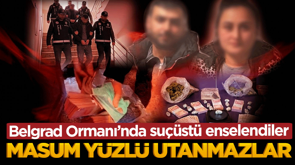 Belgrad Ormanı’nda suçüstü enselendiler: Masum yüzlü utanmazlar