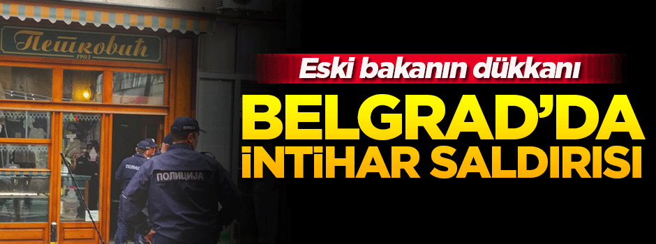 Sırbistan'da intihar saldırısı