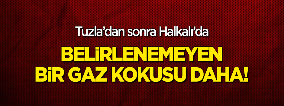 Halkalı'da belirlenemeyen ağır kokunun nedeni belli oldu