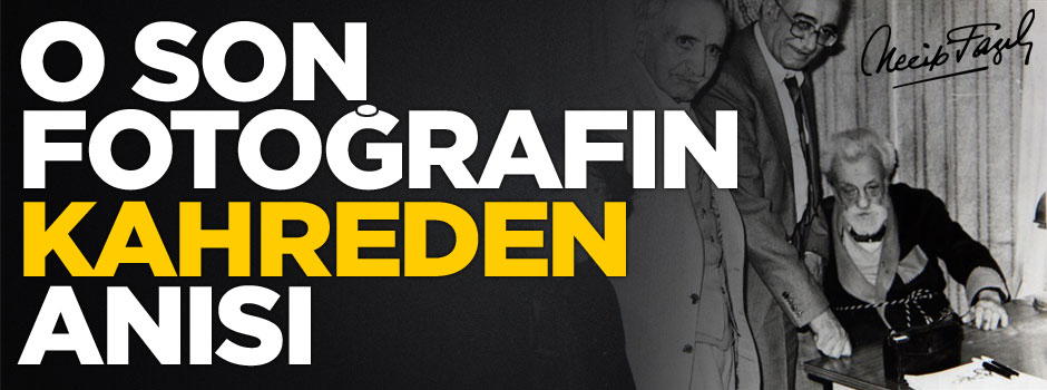 Belkıs İbrahimhakkıoğlu: Son röportajı yapamadık Necip Fazıl’dan paparayı yedik