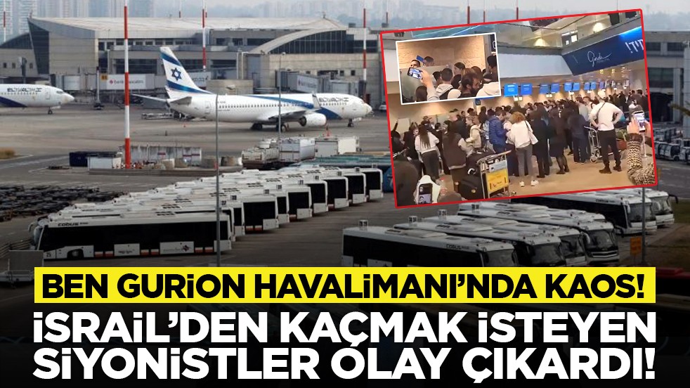 Ben Gurion Havalimanı’nda kaos! İsrail’den kaçmak isteyen siyonistler olay çıkardı!