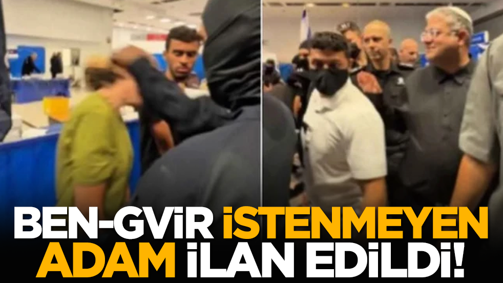 Ben-Gvir istenmeyen adam ilan edildi!