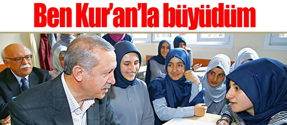 Ben Kur’an’la büyüdüm