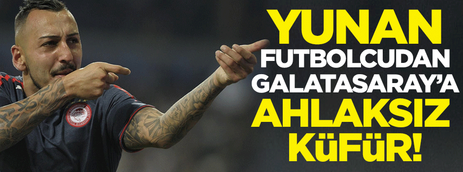 Benficalı futbolcudan Galatasaray'a ahlaksız küfür!