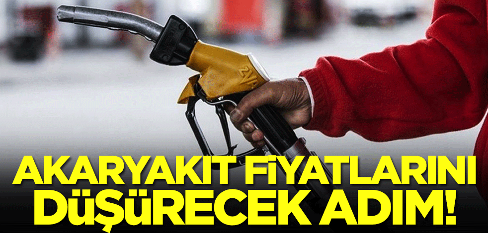 Benzin ve motorin fiyatlarını düşürecek adım resmen atıldı!