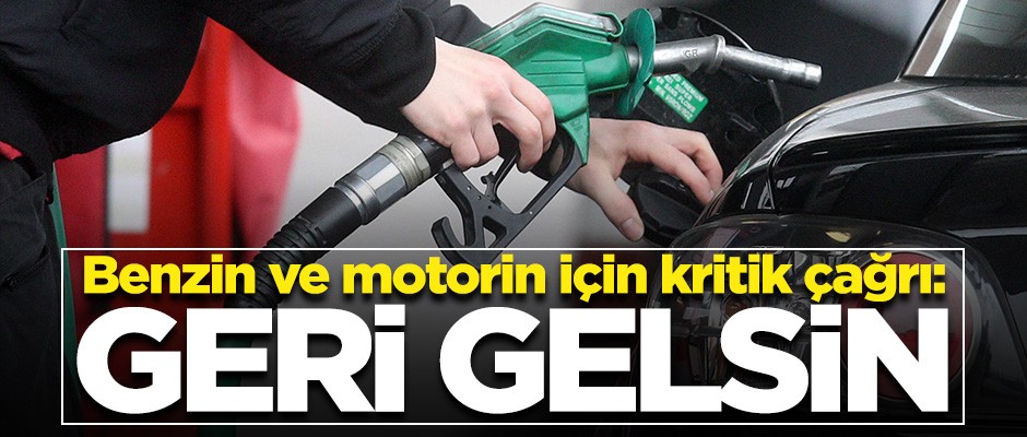 Benzin ve motorin için kritik çağrı: Eşel mobil sistemi geri gelmeli