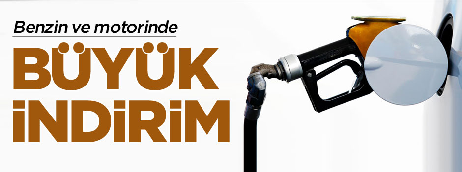 Benzin ve motorinde büyük indirim!